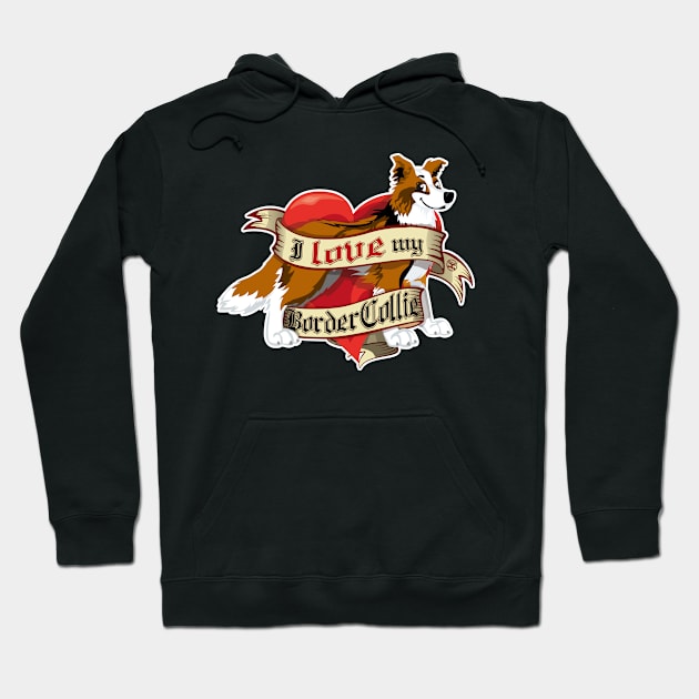 I Love My Border Collie - Sabre Hoodie by DoggyGraphics